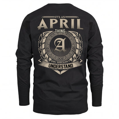 APRIL HH88-K2–Personalized Name Quote Apparel “It’s an NAME Thing You Wouldn’t Understand”