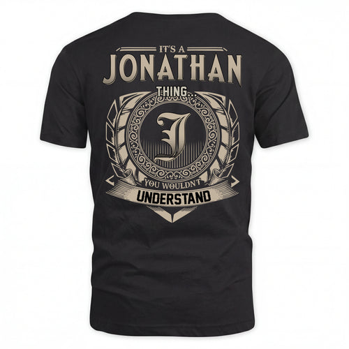 JONATHAN HH88-K2–Personalized Name Quote Apparel “It’s an NAME Thing You Wouldn’t Understand”