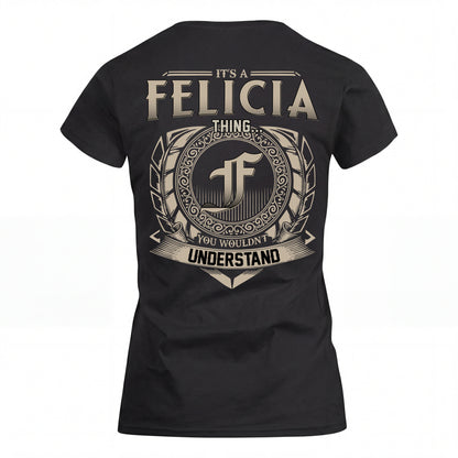 FELICIA HH88-K2–Personalized Name Quote Apparel “It’s an NAME Thing You Wouldn’t Understand”