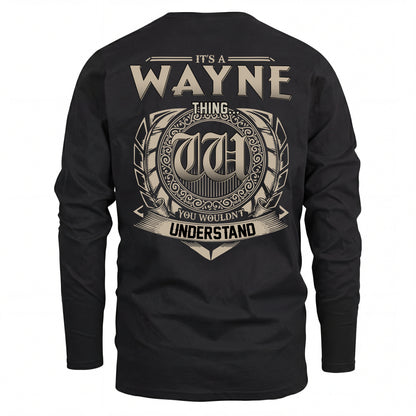 WAYNE HH88-K2–Personalized Name Quote Apparel “It’s an NAME Thing You Wouldn’t Understand”