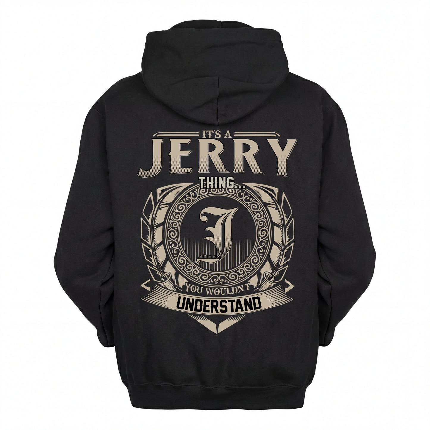 JERRY HH88-K2–Personalized Name Quote Apparel “It’s an NAME Thing You Wouldn’t Understand”