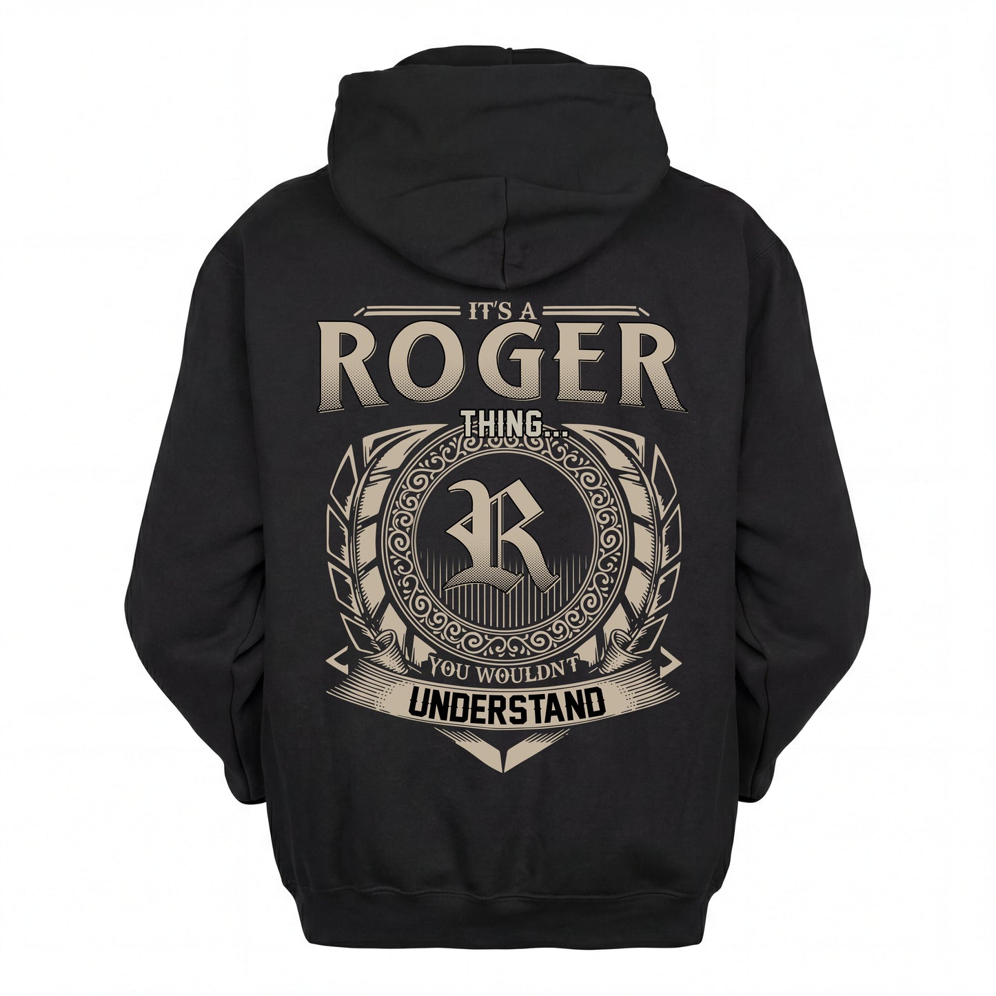 ROGER HH88-K2–Personalized Name Quote Apparel “It’s an NAME Thing You Wouldn’t Understand”
