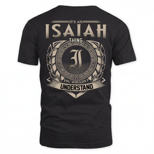 ISAIAH HH88-K2–Personalized Name Quote Apparel “It’s an NAME Thing You Wouldn’t Understand”