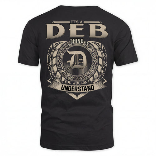 DEB HH88-K2–Personalized Name Quote Apparel “It’s an NAME Thing You Wouldn’t Understand”