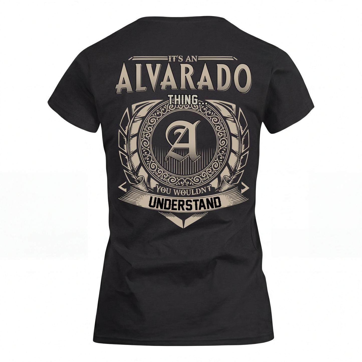 ALVARADO HH88-K2–Personalized Name Quote Apparel “It’s an NAME Thing You Wouldn’t Understand”