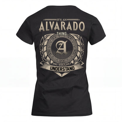 ALVARADO HH88-K2–Personalized Name Quote Apparel “It’s an NAME Thing You Wouldn’t Understand”