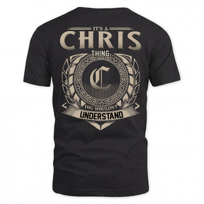 CHRIS HH88-K2–Personalized Name Quote Apparel “It’s an NAME Thing You Wouldn’t Understand”