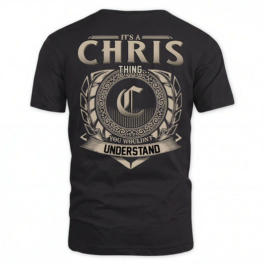 CHRIS HH88-K2–Personalized Name Quote Apparel “It’s an NAME Thing You Wouldn’t Understand”