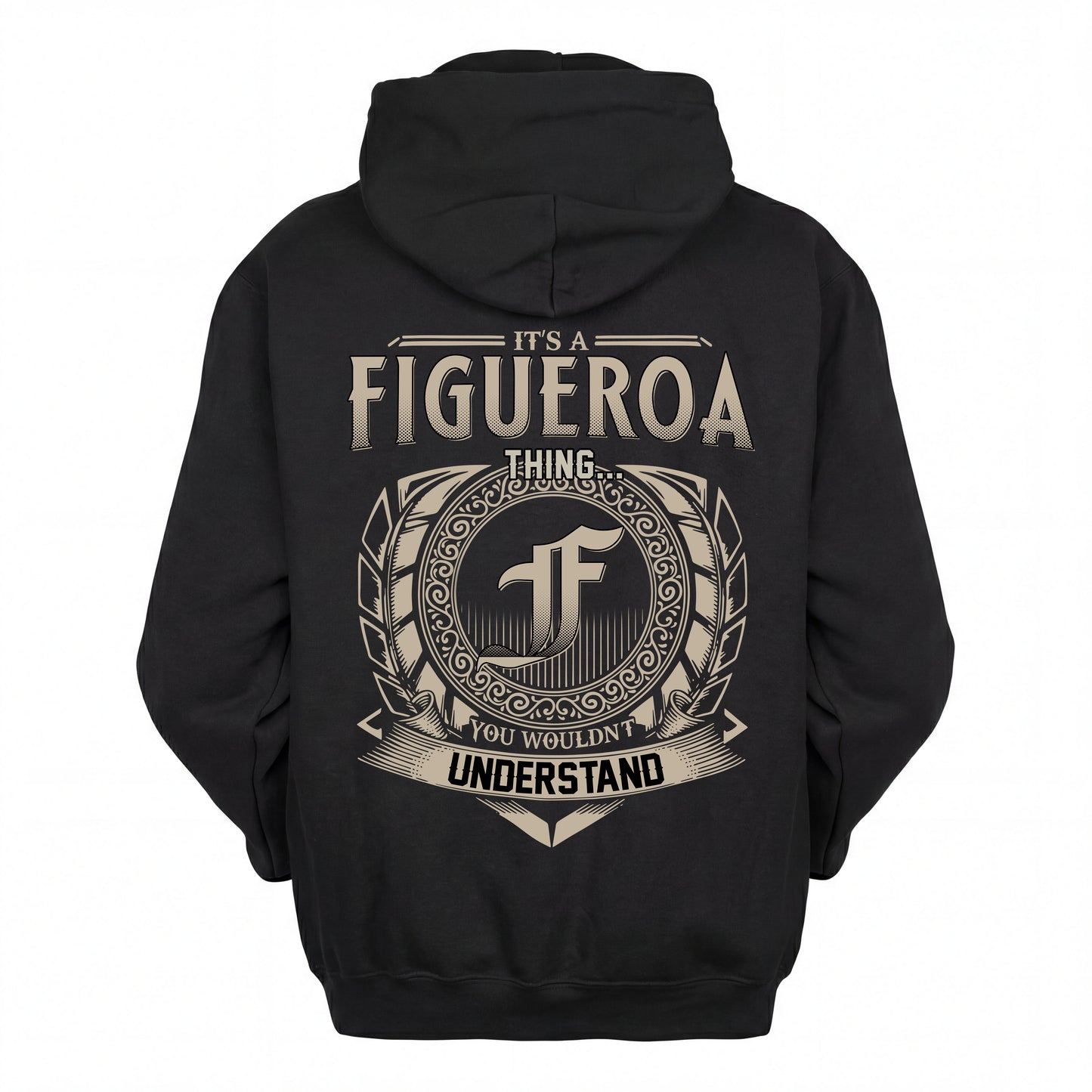 FIGUEROA HH88-K2–Personalized Name Quote Apparel “It’s an NAME Thing You Wouldn’t Understand”