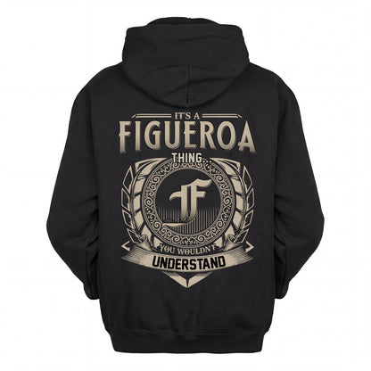 FIGUEROA HH88-K2–Personalized Name Quote Apparel “It’s an NAME Thing You Wouldn’t Understand”