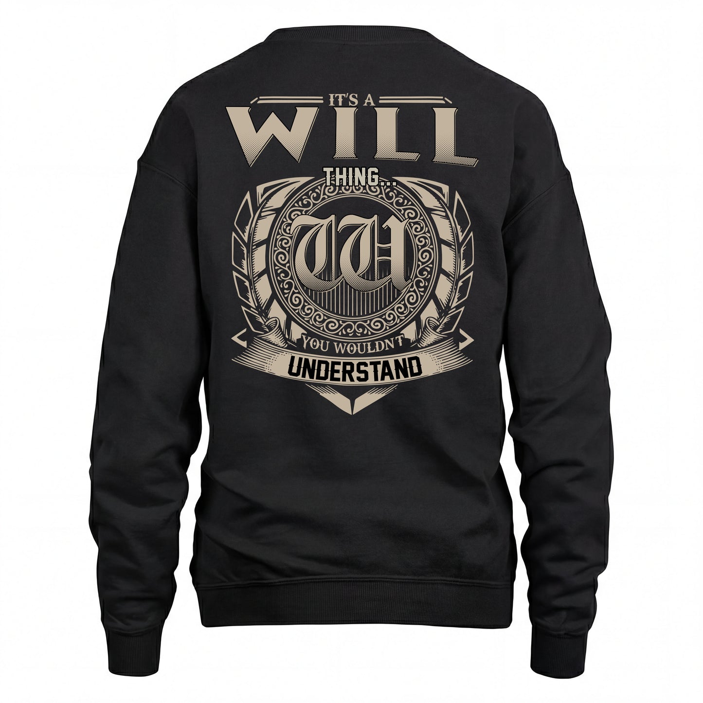 WILL HH88-K2–Personalized Name Quote Apparel “It’s an NAME Thing You Wouldn’t Understand”