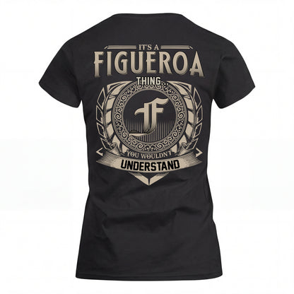 FIGUEROA HH88-K2–Personalized Name Quote Apparel “It’s an NAME Thing You Wouldn’t Understand”