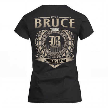 BRUCE HH88-K2–Personalized Name Quote Apparel “It’s an NAME Thing You Wouldn’t Understand”