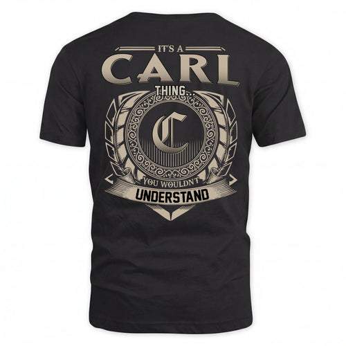 CARL HH88-K2–Personalized Name Quote Apparel “It’s an NAME Thing You Wouldn’t Understand”