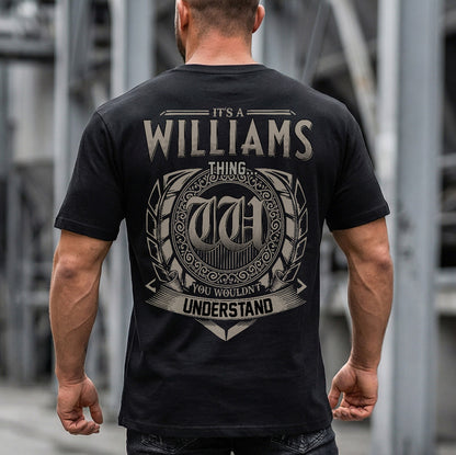 WILLIAMS HH88-K2–Personalized Name Quote Apparel “It’s an NAME Thing You Wouldn’t Understand”
