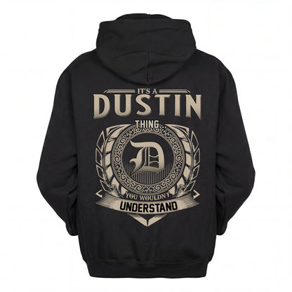 DUSTIN HH88-K2–Personalized Name Quote Apparel “It’s an NAME Thing You Wouldn’t Understand”