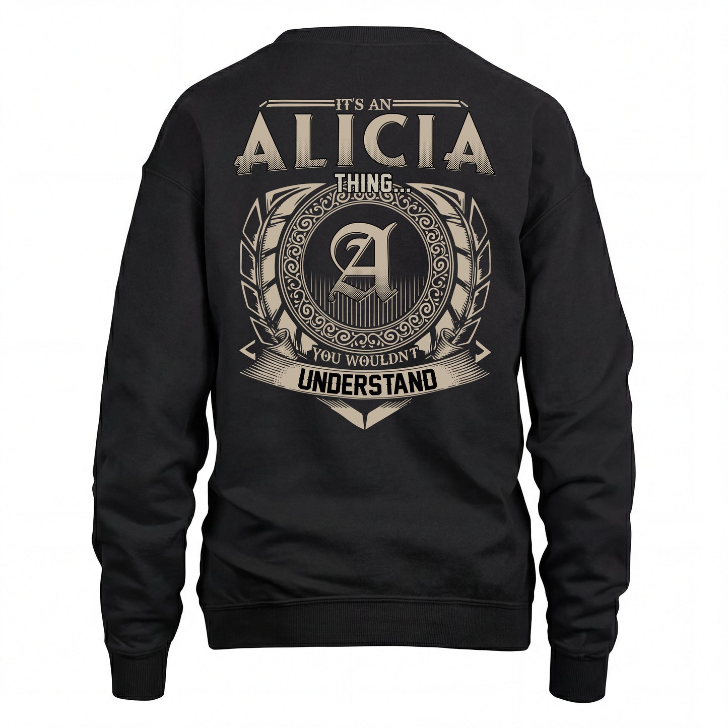 ALICIA HH88-K2–Personalized Name Quote Apparel “It’s an NAME Thing You Wouldn’t Understand”
