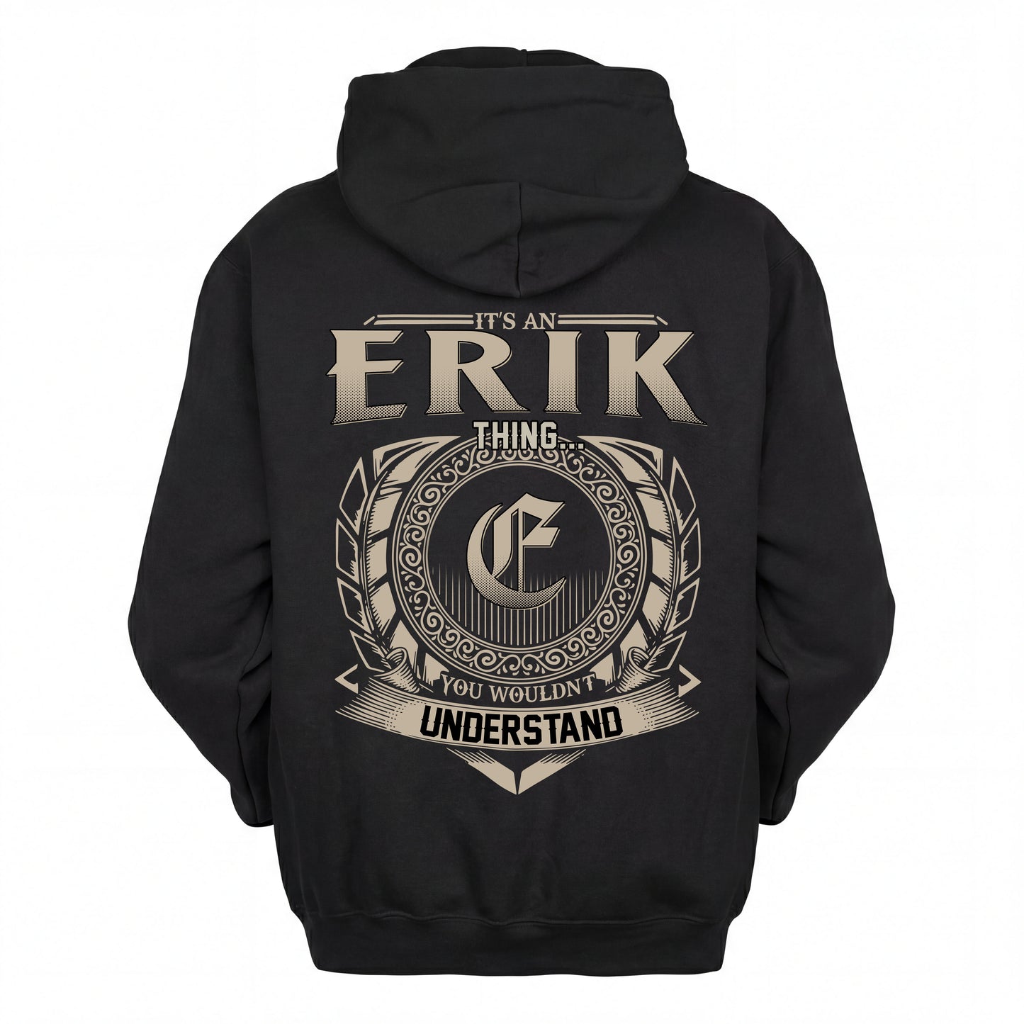 ERIK HH88-K2–Personalized Name Quote Apparel “It’s an NAME Thing You Wouldn’t Understand”