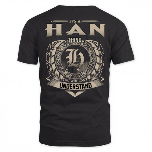 HAN HH88-K2–Personalized Name Quote Apparel “It’s an NAME Thing You Wouldn’t Understand”