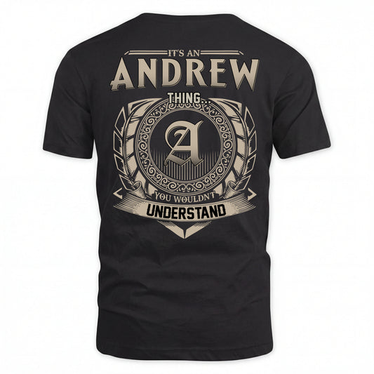 ANDREW HH88-K2–Personalized Name Quote Apparel “It’s an NAME Thing You Wouldn’t Understand”
