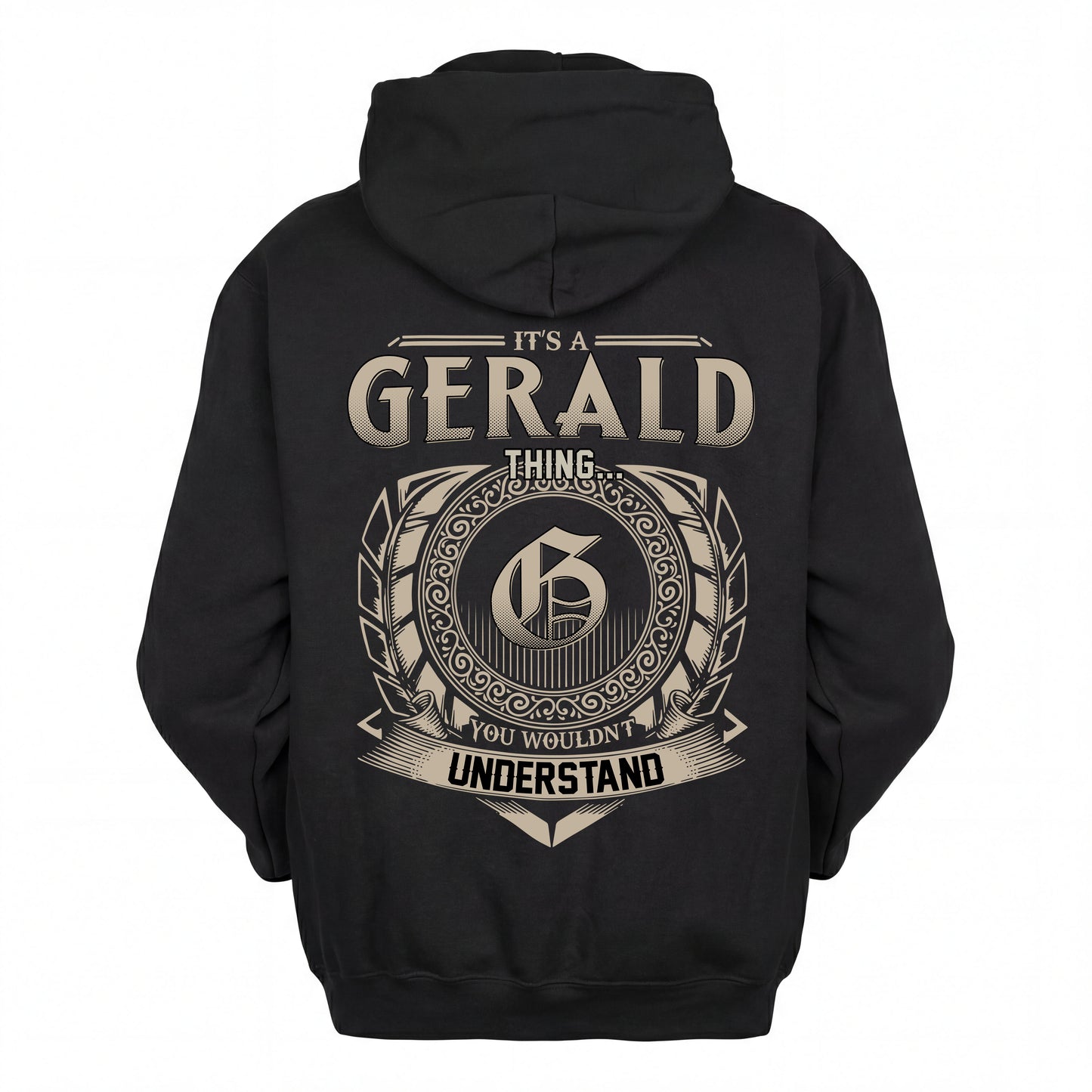 GERALD HH88-K2–Personalized Name Quote Apparel “It’s an NAME Thing You Wouldn’t Understand”