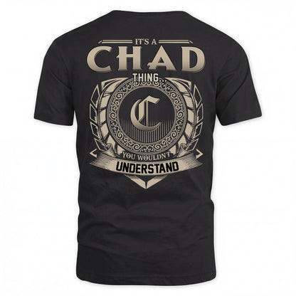 CHAD HH88-K2–Personalized Name Quote Apparel “It’s an NAME Thing You Wouldn’t Understand”