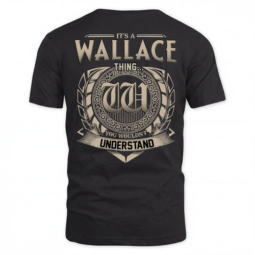 WALLACE HH88-K2–Personalized Name Quote Apparel “It’s an NAME Thing You Wouldn’t Understand”