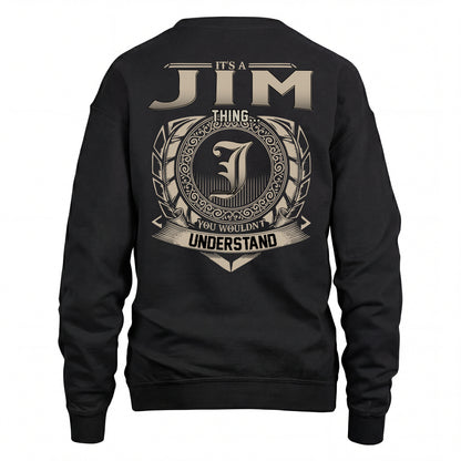 JIM HH88-K2–Personalized Name Quote Apparel “It’s an NAME Thing You Wouldn’t Understand”