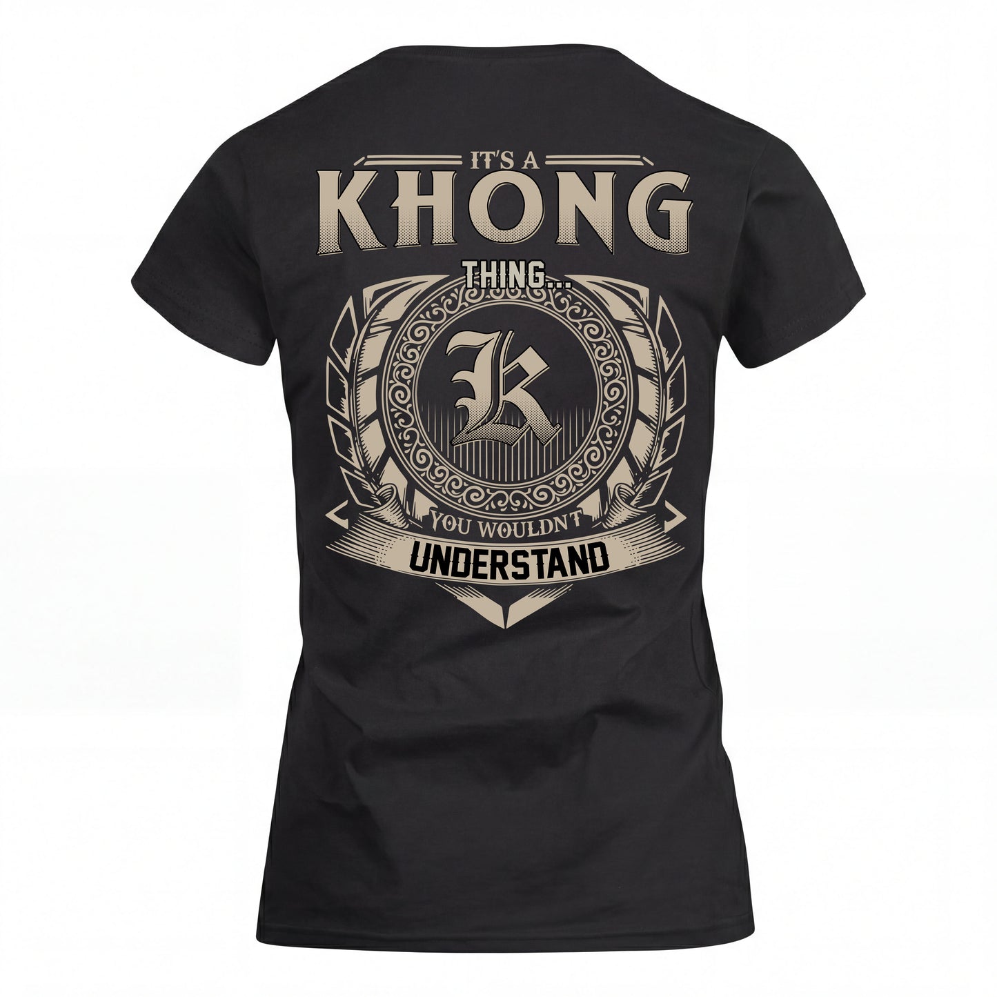 KHONG HH88-K2–Personalized Name Quote Apparel “It’s an NAME Thing You Wouldn’t Understand”