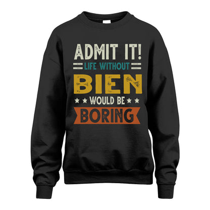 BIEN HH88-K2–Personalized Funny Quote Apparel “Life Without NAME Would Be Boring”