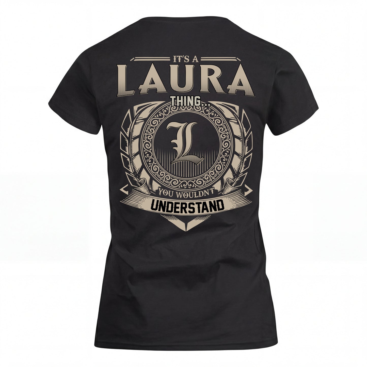 LAURA HH88-K2–Personalized Name Quote Apparel “It’s an NAME Thing You Wouldn’t Understand”