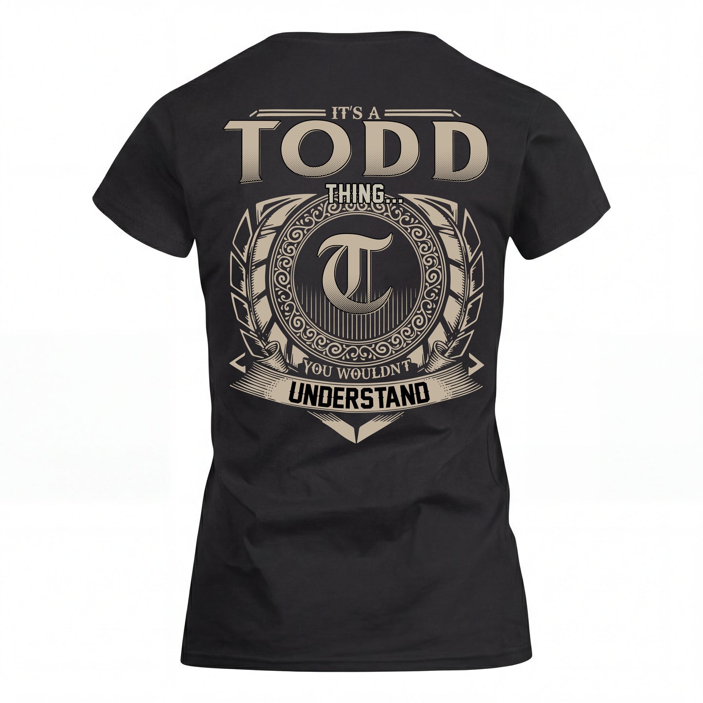 TODD HH88-K2–Personalized Name Quote Apparel “It’s an NAME Thing You Wouldn’t Understand”