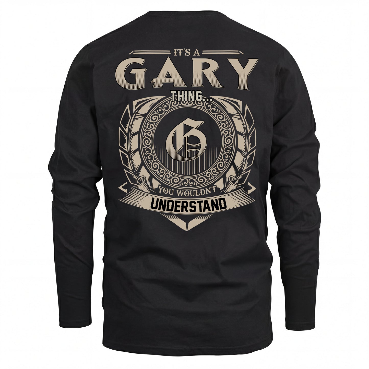 GARY HH88-K2–Personalized Name Quote Apparel “It’s an NAME Thing You Wouldn’t Understand”