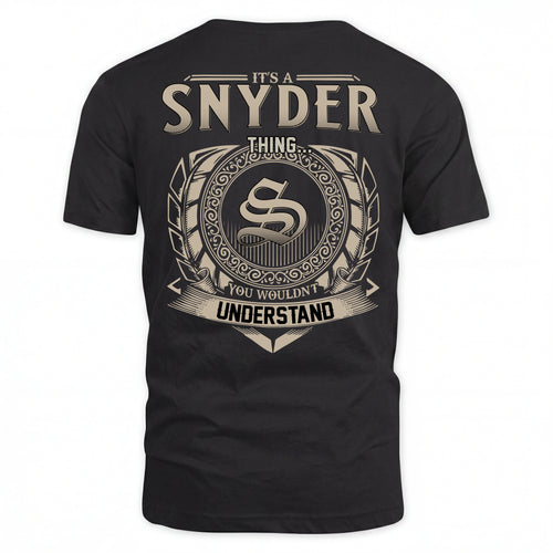SNYDER HH88-K2–Personalized Name Quote Apparel “It’s an NAME Thing You Wouldn’t Understand”
