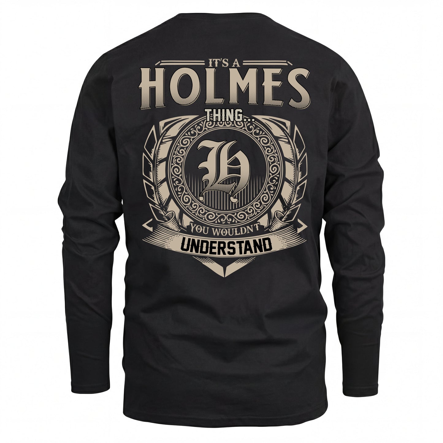 HOLMES HH88-K2–Personalized Name Quote Apparel “It’s an NAME Thing You Wouldn’t Understand”