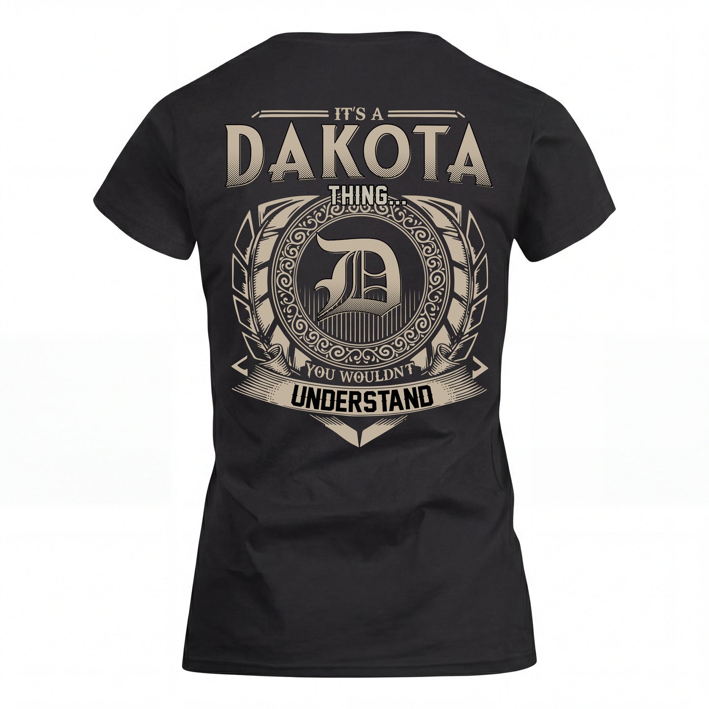 DAKOTA HH88-K2–Personalized Name Quote Apparel “It’s an NAME Thing You Wouldn’t Understand”