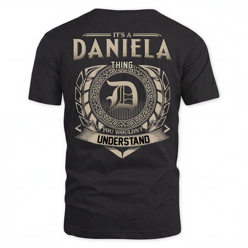 DANIELA HH88-K2–Personalized Name Quote Apparel “It’s an NAME Thing You Wouldn’t Understand”