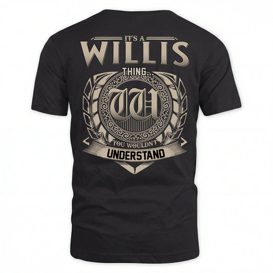 WILLIS HH88-K2–Personalized Name Quote Apparel “It’s an NAME Thing You Wouldn’t Understand”
