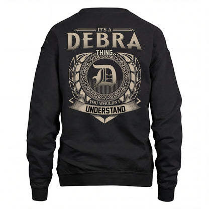 DEBRA HH88-K2–Personalized Name Quote Apparel “It’s an NAME Thing You Wouldn’t Understand”
