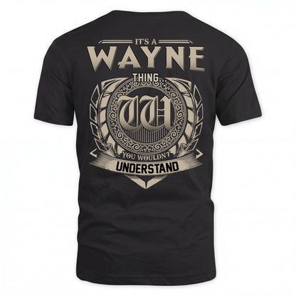 WAYNE HH88-K2–Personalized Name Quote Apparel “It’s an NAME Thing You Wouldn’t Understand”