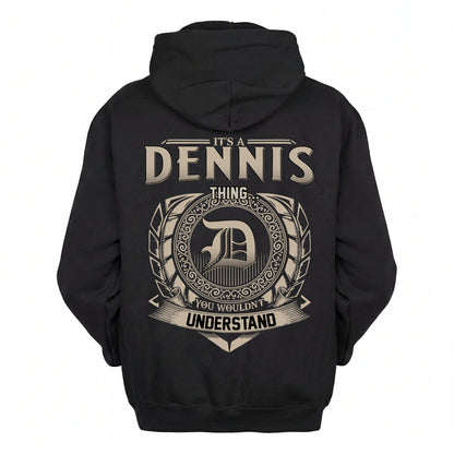 DENNIS HH88-K2–Personalized Name Quote Apparel “It’s an NAME Thing You Wouldn’t Understand”