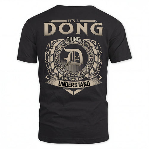 DONG HH88-K2–Personalized Name Quote Apparel “It’s an NAME Thing You Wouldn’t Understand”