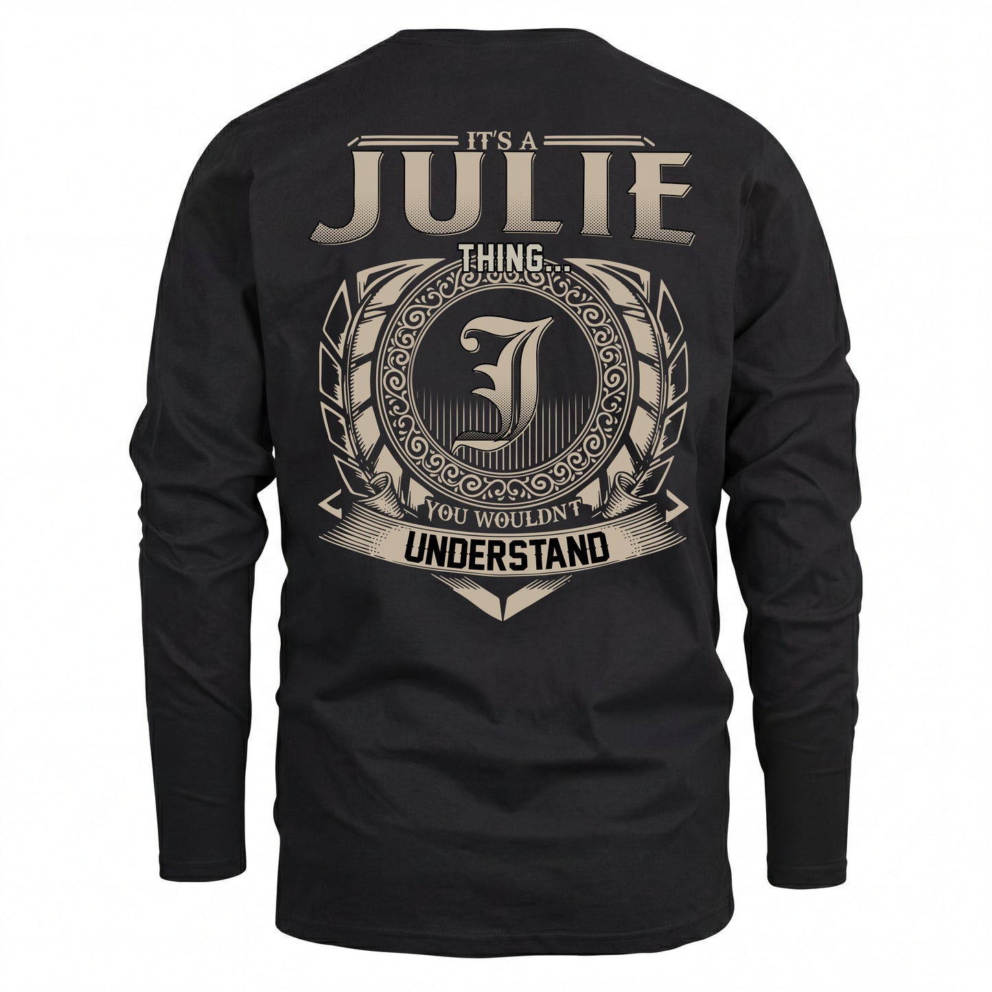 JULIE HH88-K2–Personalized Name Quote Apparel “It’s an NAME Thing You Wouldn’t Understand”