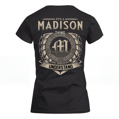 MADISON HH88-K2–Personalized Name Quote Apparel “It’s an NAME Thing You Wouldn’t Understand”