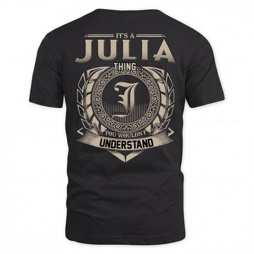 JULIA HH88-K2–Personalized Name Quote Apparel “It’s an NAME Thing You Wouldn’t Understand”