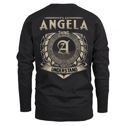 ANGELA HH88-K2–Personalized Name Quote Apparel “It’s an NAME Thing You Wouldn’t Understand”