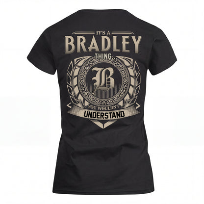 BRADLEY HH88-K2–Personalized Name Quote Apparel “It’s an NAME Thing You Wouldn’t Understand”