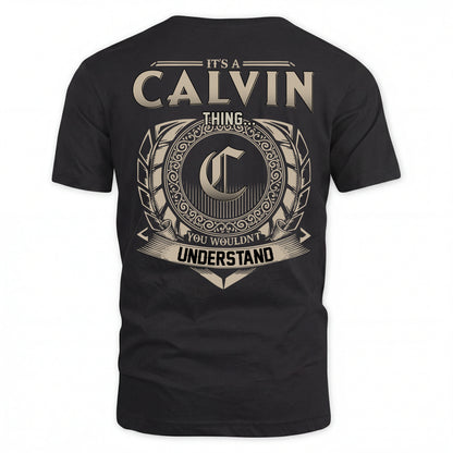 CALVIN HH88-K2–Personalized Name Quote Apparel “It’s an NAME Thing You Wouldn’t Understand”