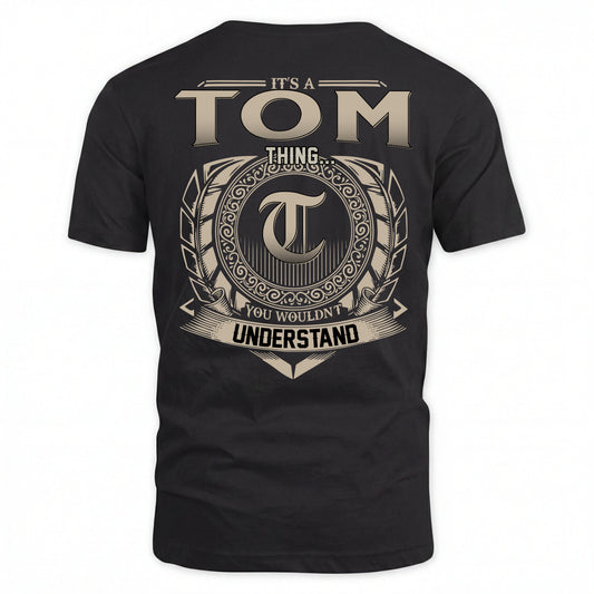 TOM HH88-K2–Personalized Name Quote Apparel “It’s an NAME Thing You Wouldn’t Understand”