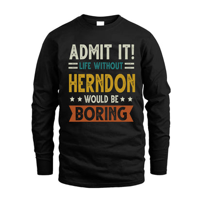 HERNDON HH88-K2–Personalized Funny Quote Apparel “Life Without NAME Would Be Boring”
